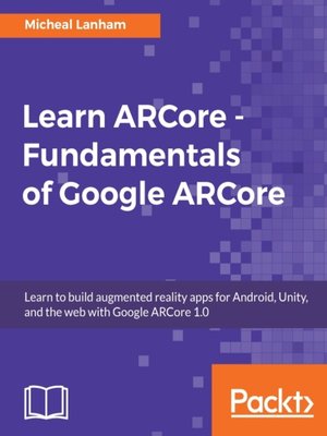 cover image of Learn ARCore - Fundamentals of Google ARCore